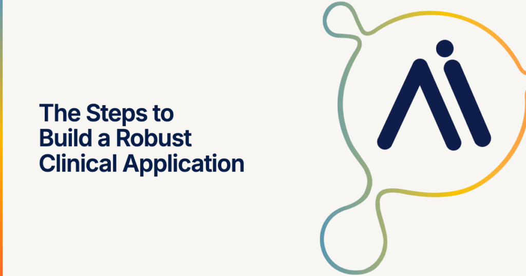 guide for robust clinical application development